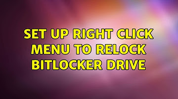 set up right click menu to relock bitlocker drive
