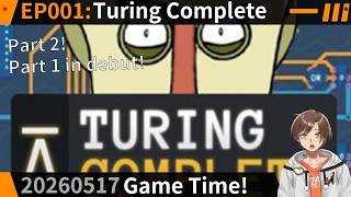 [LIVE EP001] Turing Complete, Continued (part2)