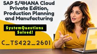 C_TS422 System Tasks | SAP S/4HANA Production Planning Exam