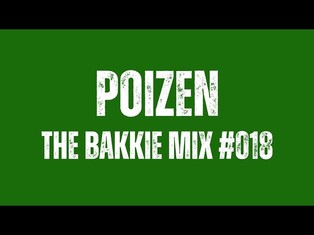 The Bakkie Mix 018 Guest Mix by Poizen class=