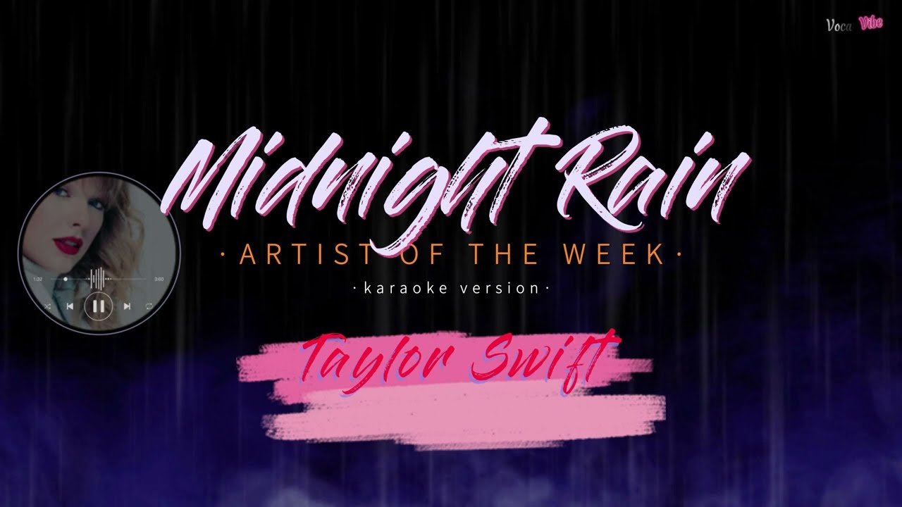 Midnight Rain - Taylor Swift [4k karaoke] 60fps @vocalvibe