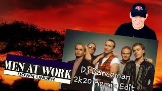 Men at Work - Down Under  (Dj Danceman 2k20 Remix Edit)