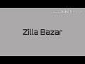 Zilla bazar  galo song 