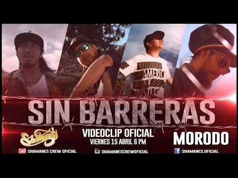 Shamanes Crew - Sin Barreras Ft Morodo