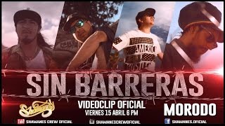 Video-Miniaturansicht von „Shamanes Crew - Sin Barreras Ft Morodo“