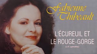 L'ÉCUREUIL ET LE ROUGE-GORGE (Fabienne Thibeault)