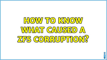 How to know what caused a ZFS corruption?