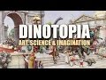 DINOTOPIA: Art, Science, and Imagination