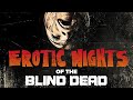 Erotic Nights Of The Blind Dead (2007)