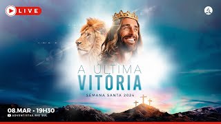 SEMANA SANTA 2024 | A ÚLTIMA VITÓRIA | ARS