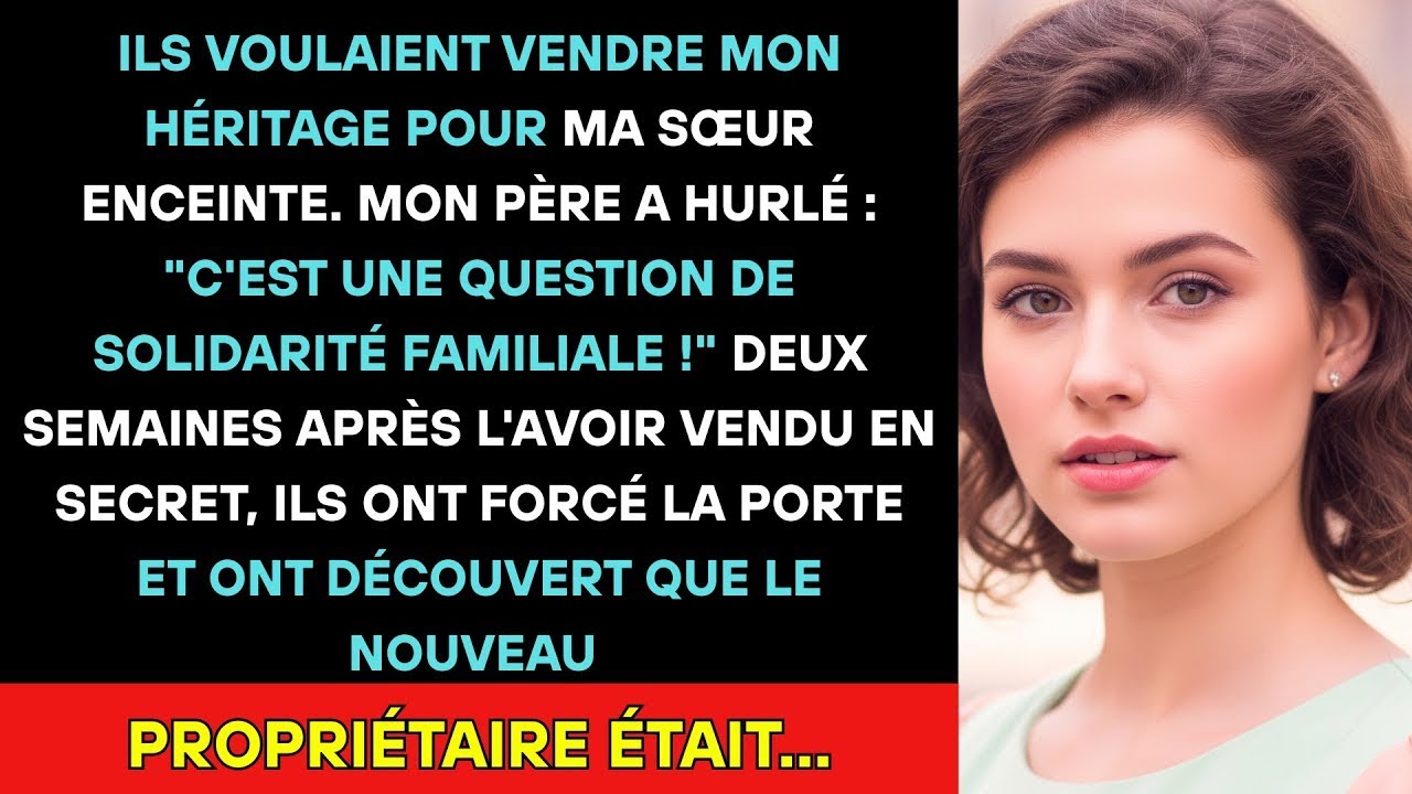 Mes Parents Voulaien Vendre Le Mas De Ma Grand Mère Pour Ma Sœur  Je L'ai Vendu En Secret