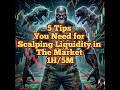 5 Tip for Scalping Liquidity 1H/5M #forexpsychology #forexshorts #fyp #nq #daytrader #forex #crypto