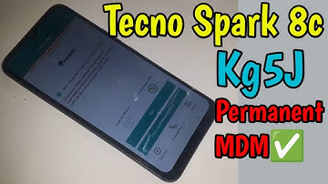 Tecno Spark 8c Kg5J Permanent MDM Remove
