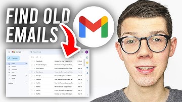 How To Find Old Emails In Gmail - Full Guide
