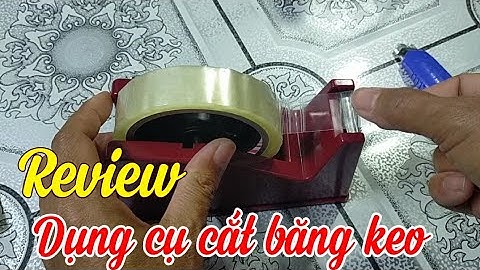Review dụng cụ cắt băng keo tiện lợi và dễ dàng!