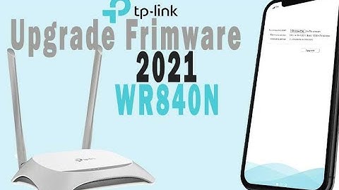 CARA UPGRADE FIRMWARE ROUTER TPLINK WR840N V6.20 MENGGUNAKAN HP ANDROID