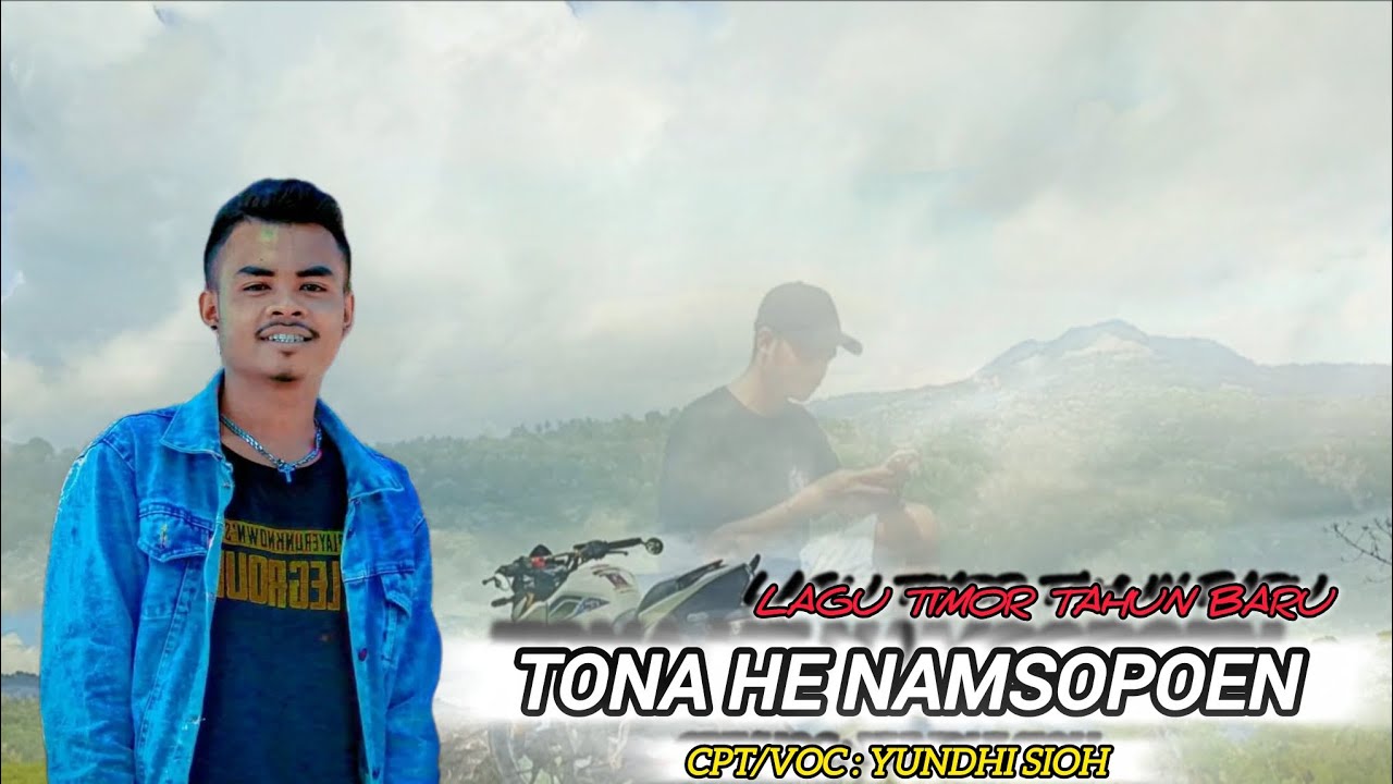 LAGU Timor, Tahun Baru || TONA HE NAMSOPOEN || cpta/voc :Yundhi sioh