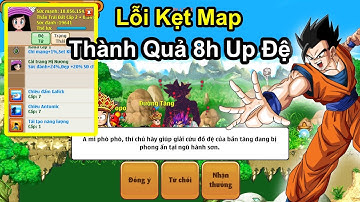 Lỗi Kẹt Map khiến Game thủ khóc thét ... Thành quả 8h đi up đệ ở Ngũ Hành Sơn | Ngọc Rồng Real