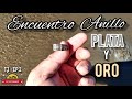 Encuentro ANILLO DE PLATA  Y ORO con DETECTOR  DE METALES 💍💍