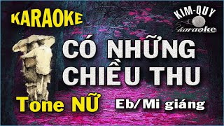 KARAOKE Có Những Chiều Thu - Phạm Mạnh Cương - Tone NỮ ( Eb/Mi giáng ) - KIM QUY Karaoke