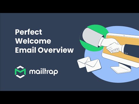 Perfect Welcome Email  Overview - Tutorial by Mailtrap