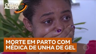 Mulher grávida perde bebê durante parto e alega que médica com unha de gel foi a culpada