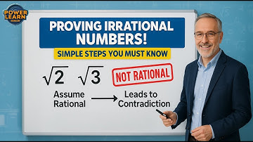 Prime Factors & Irrationality Explained | Irrational Numbers Proofs | Power Learn Senior