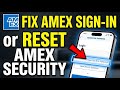 How to restore Amex app sign-in and reset security questions - Easy Tutorial