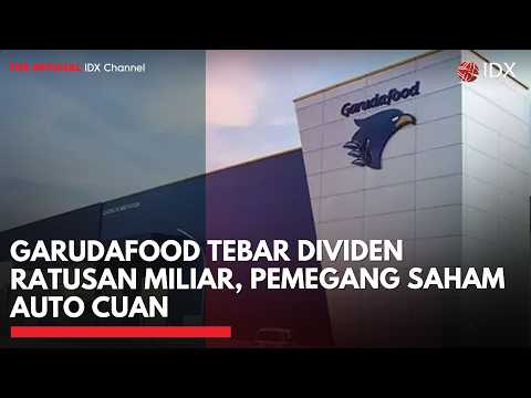 Garudafood Tebar Dividen Ratusan Miliar, Pemegang Saham Auto Cuan | MARKET BUZZ
