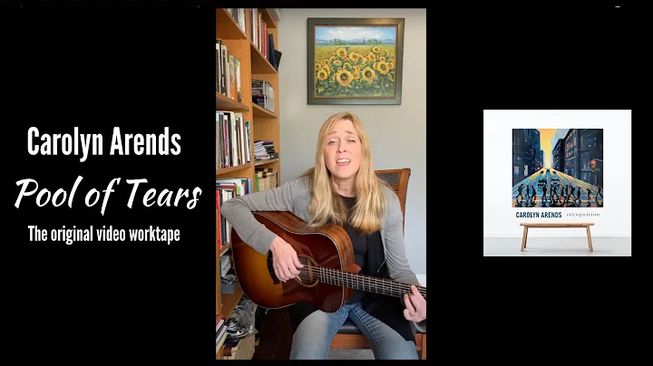 Carolyn Arends - Pool of Tears - The Original Vide...