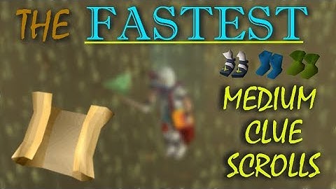 The Fastest Way to get Medium Clue Scrolls