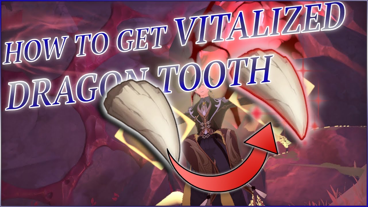 Where And How To Get VITALIZED DRAGON TOOTH(Genshin Impact) YouTube