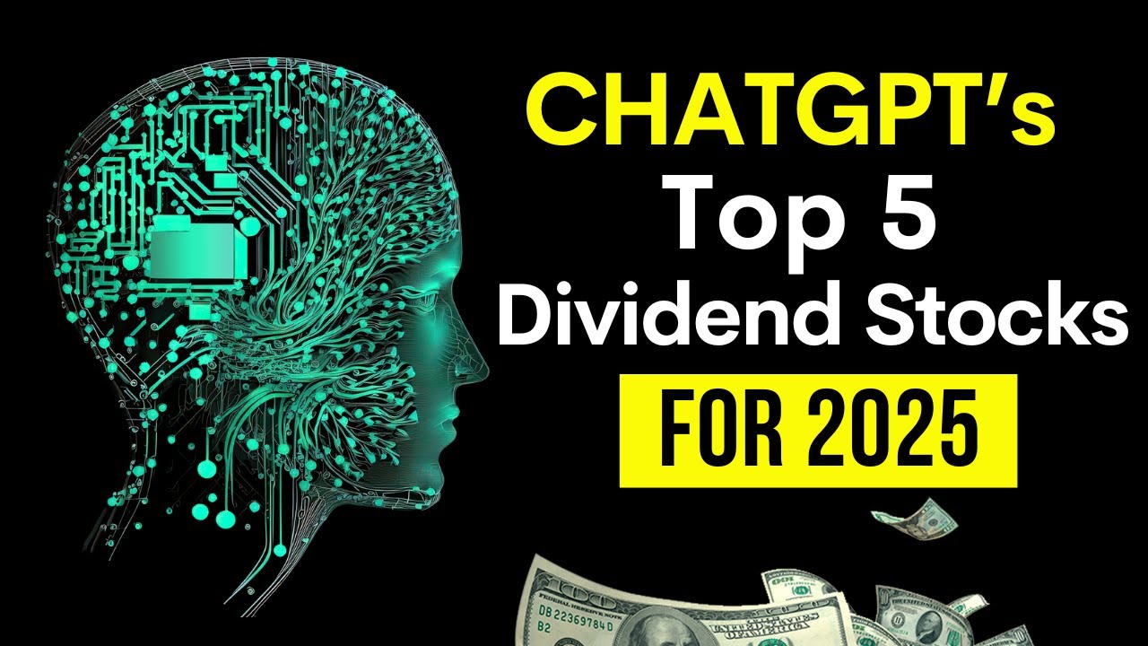 ChatGPT's Top 5 Dividend Stocks for Passive Income in 2025 - YouTube
