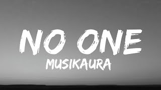 HOLD ON, NO ONE (LYRICS) - MUSIKAURA 🎧