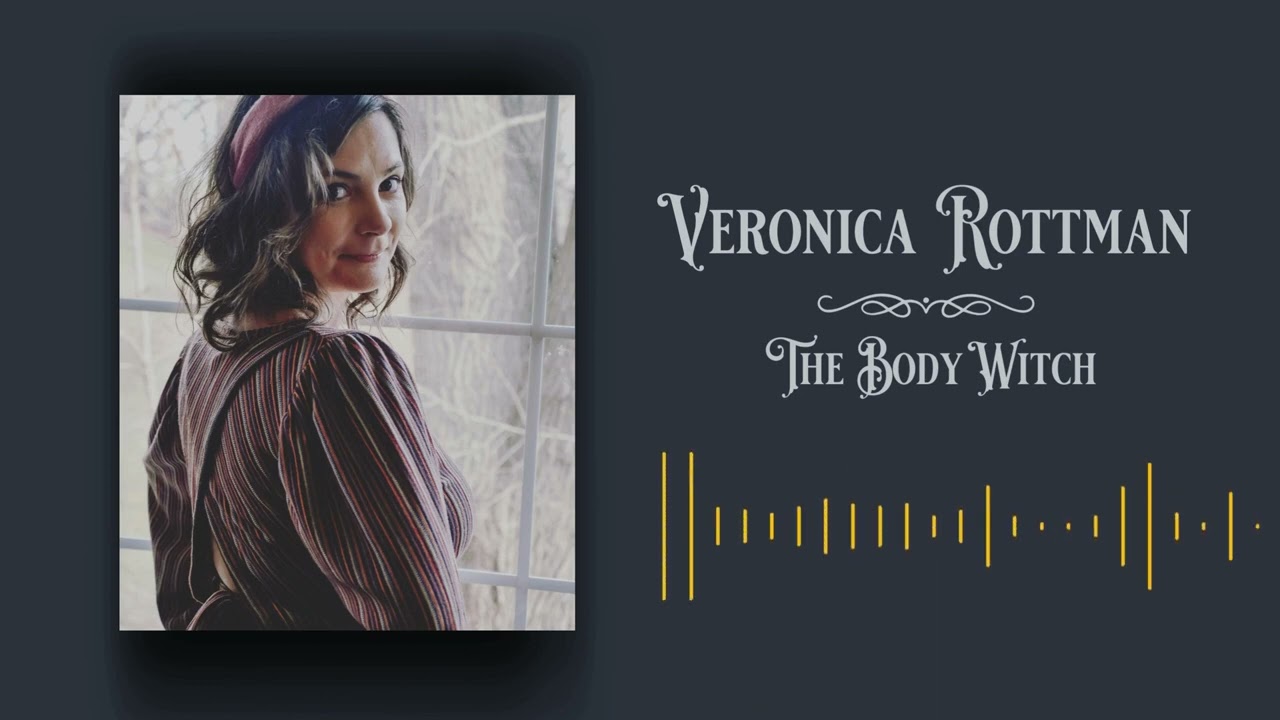 Veronica Rottman is The Body Witch