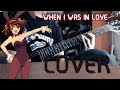 When i was in love (ENOZ) Cover // Guitarra Ritmica // Haruhi Guitar