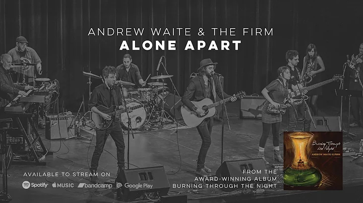 Andrew Waite & The Firm - "Alone Apart"