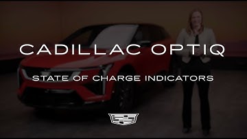 OPTIQ State of Charge Indicators | Cadillac