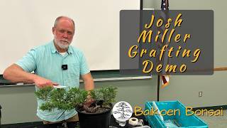 Celebrity Josh Miller - Grafting Demonstration - March 2026 - Club Meeting - Baikoen Bonsai Club Wealth