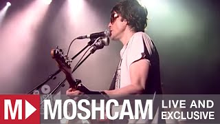 Spiritualized - Ladies and Gentlemen We Are Floating In Space | Live | Moshcam