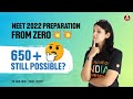 NEET 2022 Preparation From Zero💥💥 | 650+ Still Possible?🤔 | Complete Action Plan 😎✌🏻By Vani Ma'am