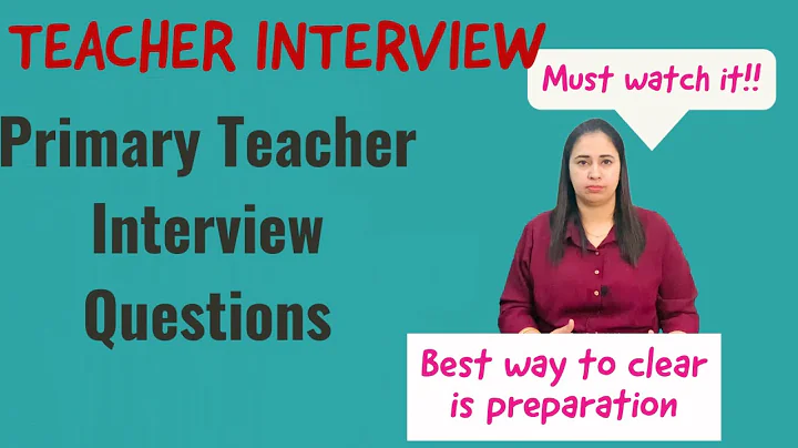 Primary teacher Interview questions and answers /Teacher interview - DayDayNews