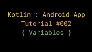 Kotlin - Beginner Tutorial #002 - Variables
