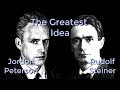 Jordan Peterson And Rudolf Steiner: What Is The Greatest Idea?