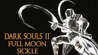 Dark Souls 2 Full Moon Sickle Tutorial (dual wielding w/ power stance)