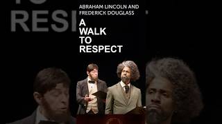 The Unlikely Friendship of Lincoln & Douglass | A Walk to Respect