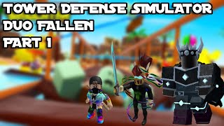 Tower Defense Simulator Duo Fallen strategy  ft. Carter PART 1