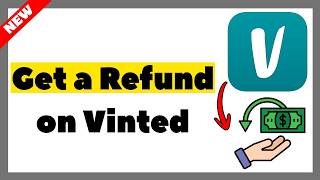 How to Get a Refund on Vinted (2026 Full Guide)