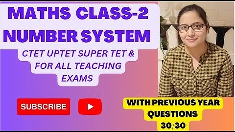 MATHS CLASS 2 NUMBER SYSTEM  CTET UPTET SUPER TET and FOR ALL TEACHING EXAMS