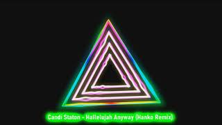 Candi Staton - Hallelujah Anyway ( Hanko Remix )